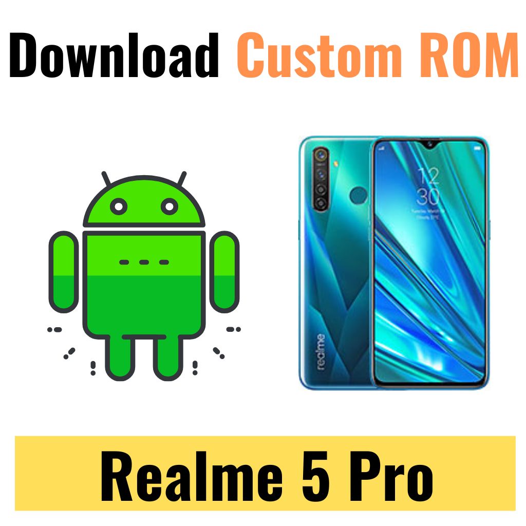 Download Custom ROM For Realme 5 Pro