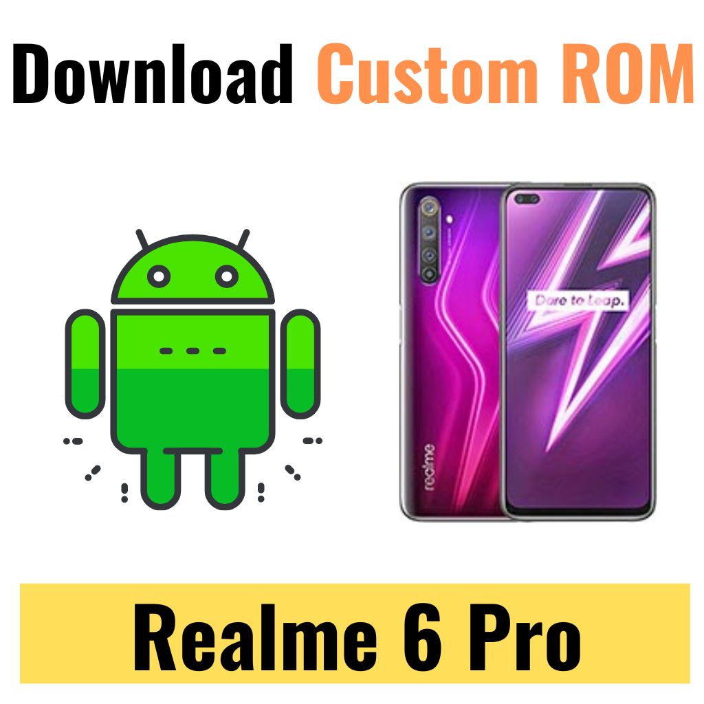 Download Custom ROM For Realme 6 Pro