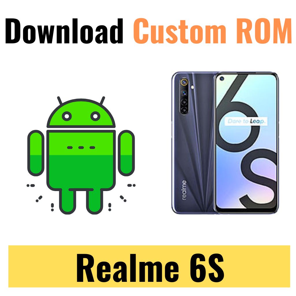 Download Custom ROM For Realme 6S
