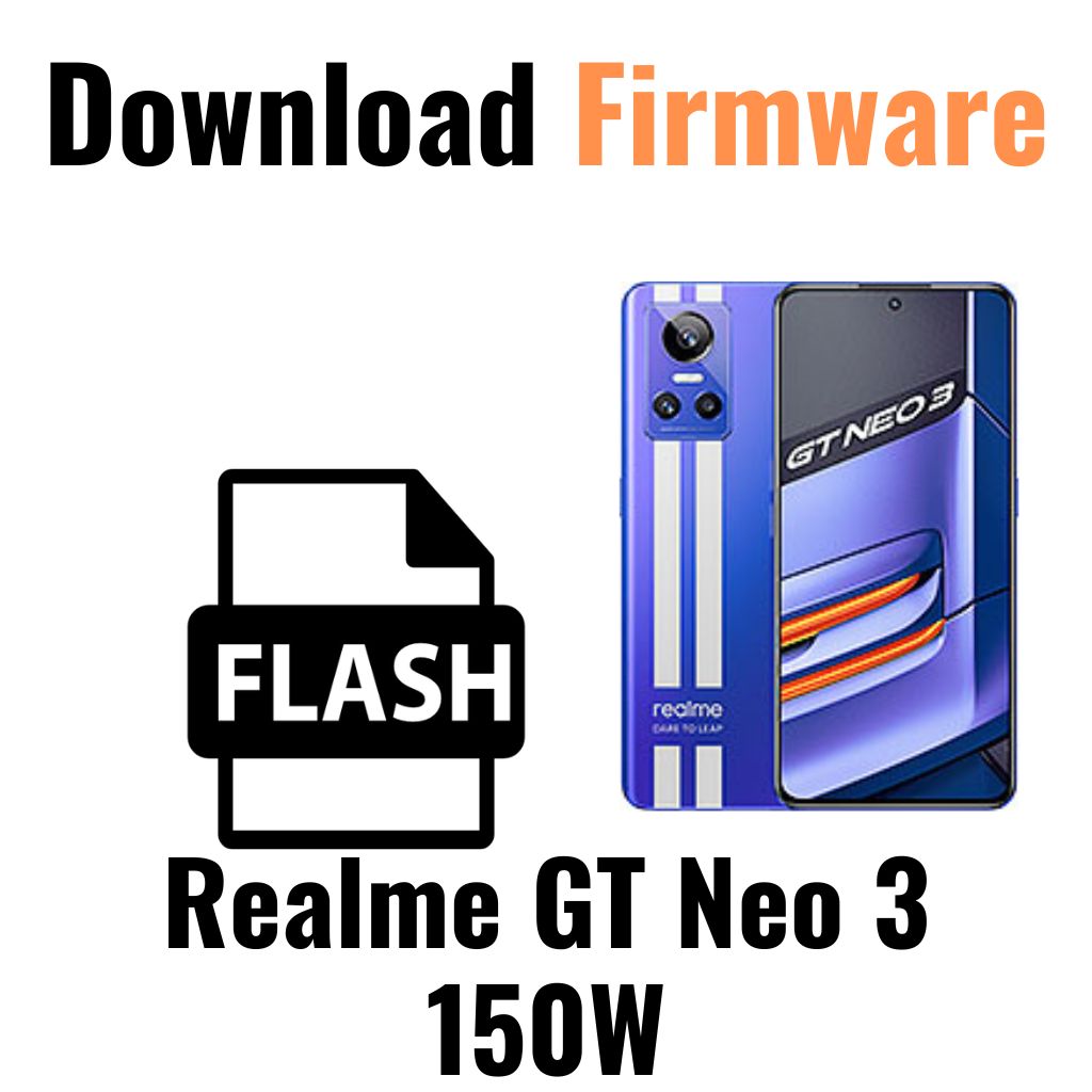 Download Realme GT Neo 3 150W RMX3563 Firmware File