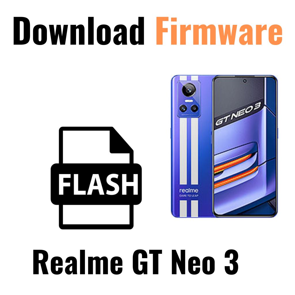 Download Realme GT Neo 3 RMX3563 Firmware File