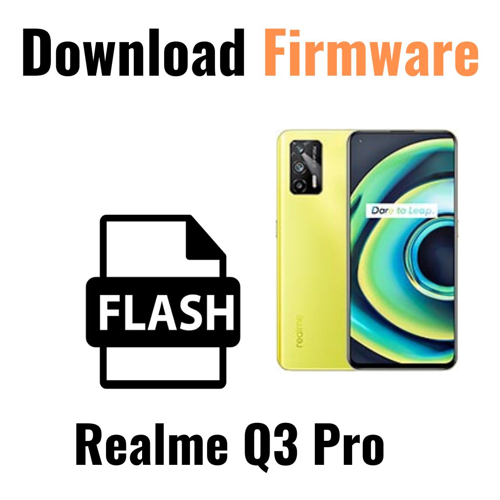 Download Realme Q3 Pro RMX3142 Firmware File