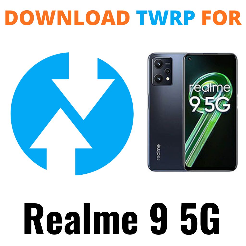 Download TWRP Recovery For Realme 9 5G RMx3388