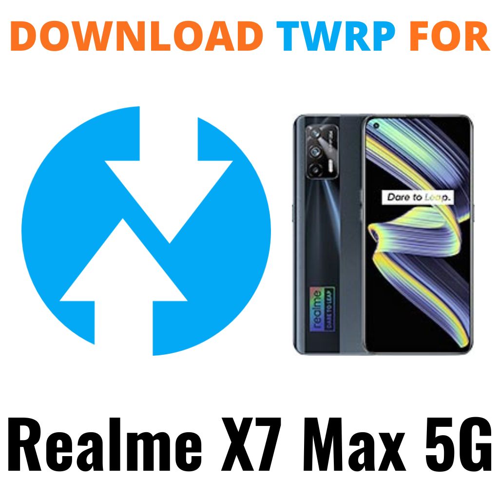 Download TWRP Recovery For Realme X7 Max 5G RMX3031