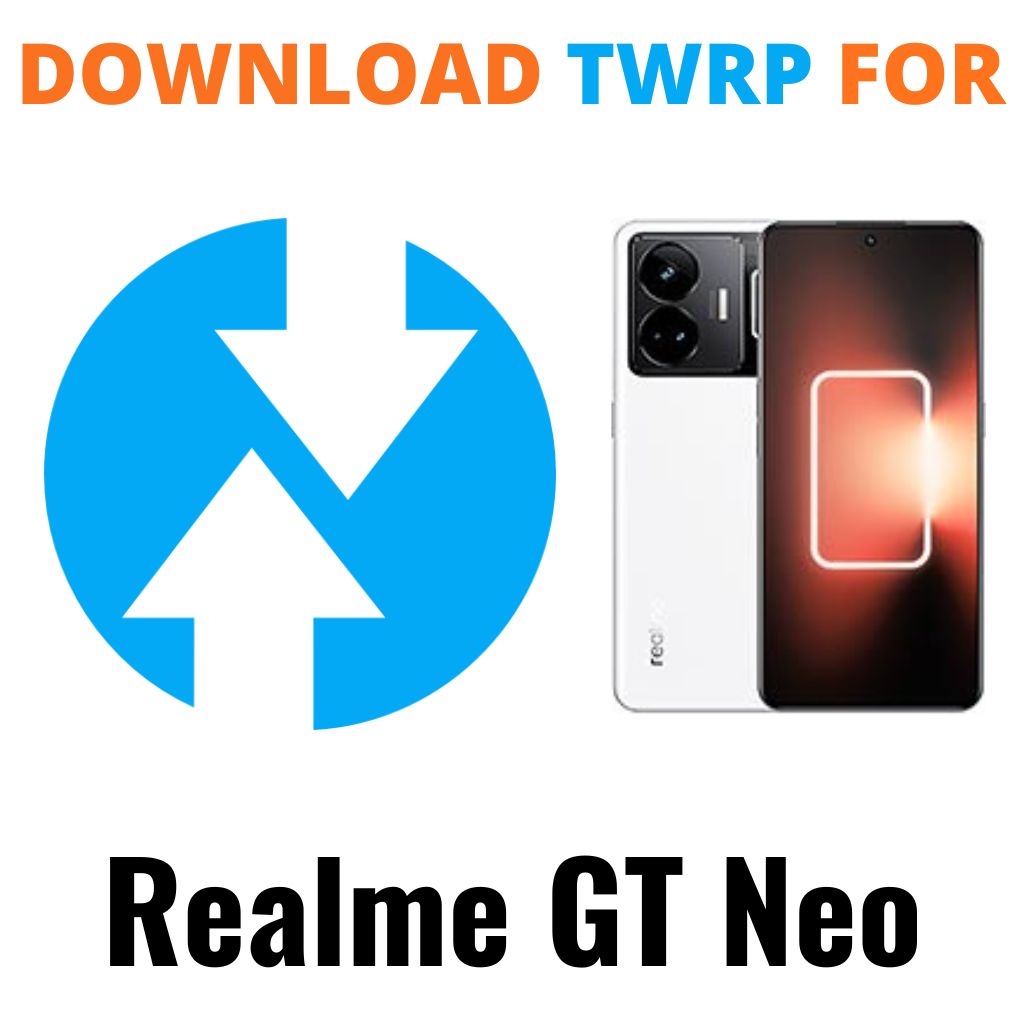 Download TWRP Recovery For Realme GT Neo