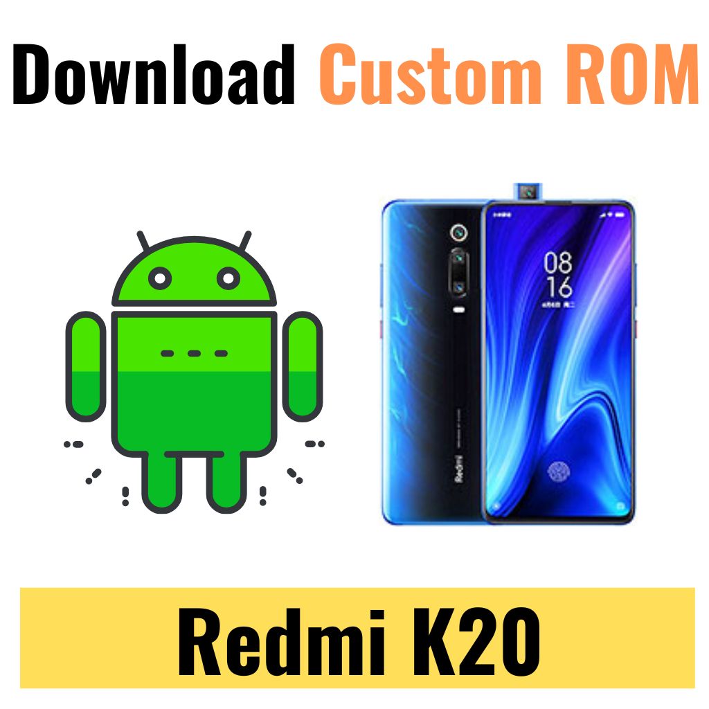 Download Custom ROM For Redmi K20