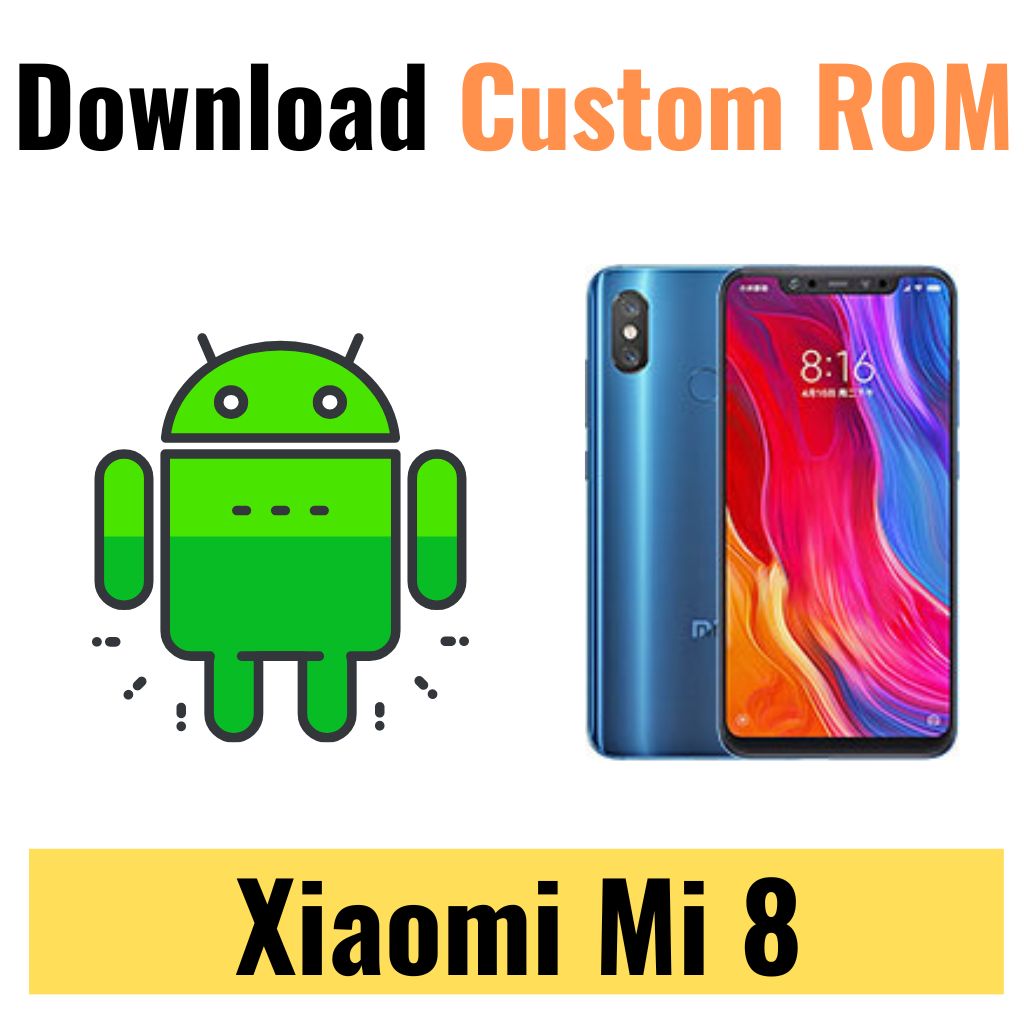 Download Custom ROM For Xiaomi Mi 8