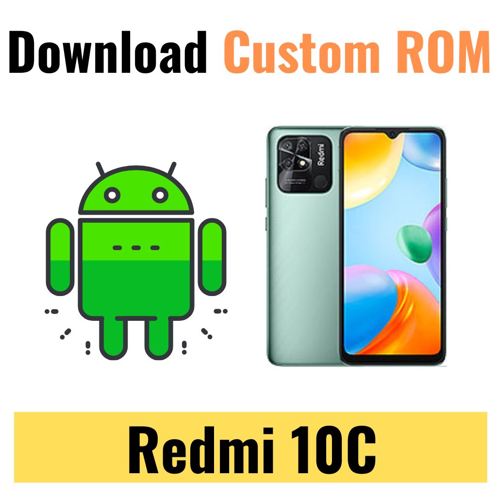 Download Custom ROM For Redmi 10C