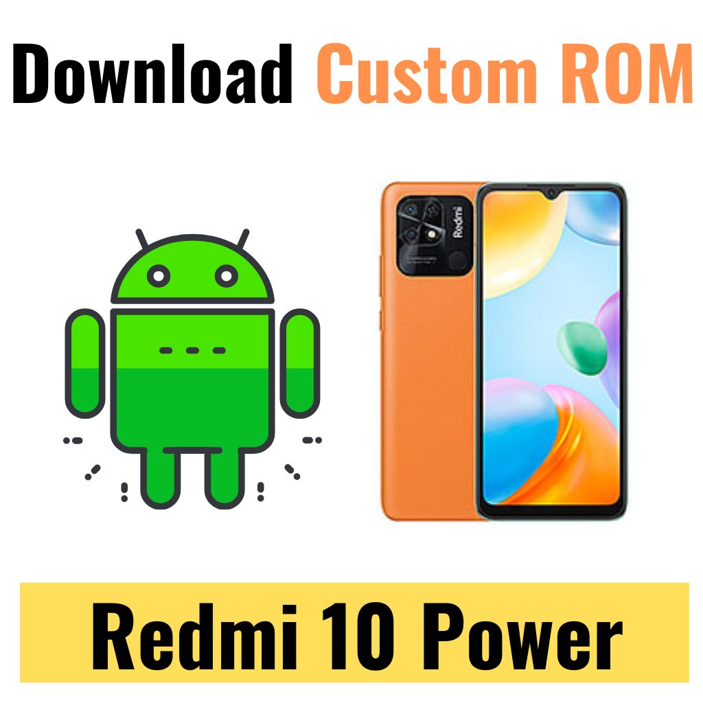 Download Custom ROM For Redmi 10 Power