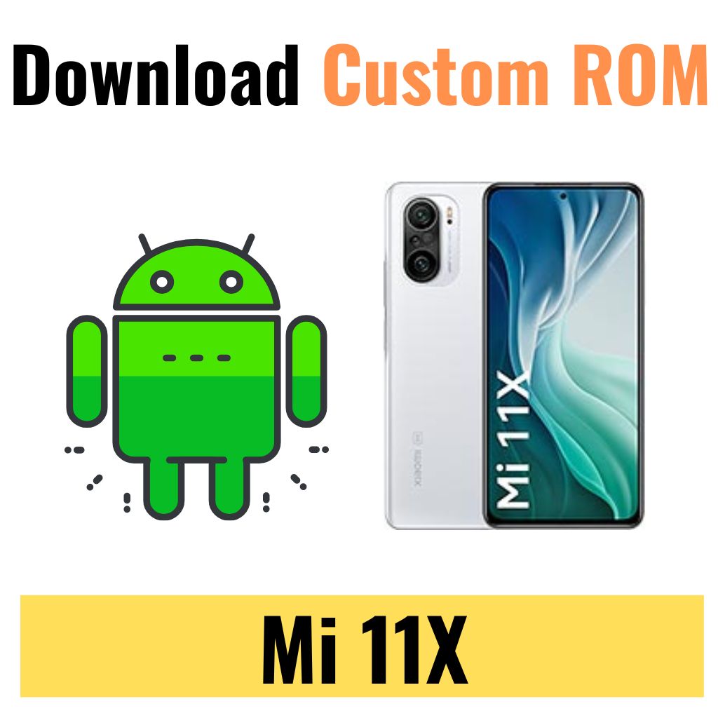 Download Custom ROM For Mi 11X