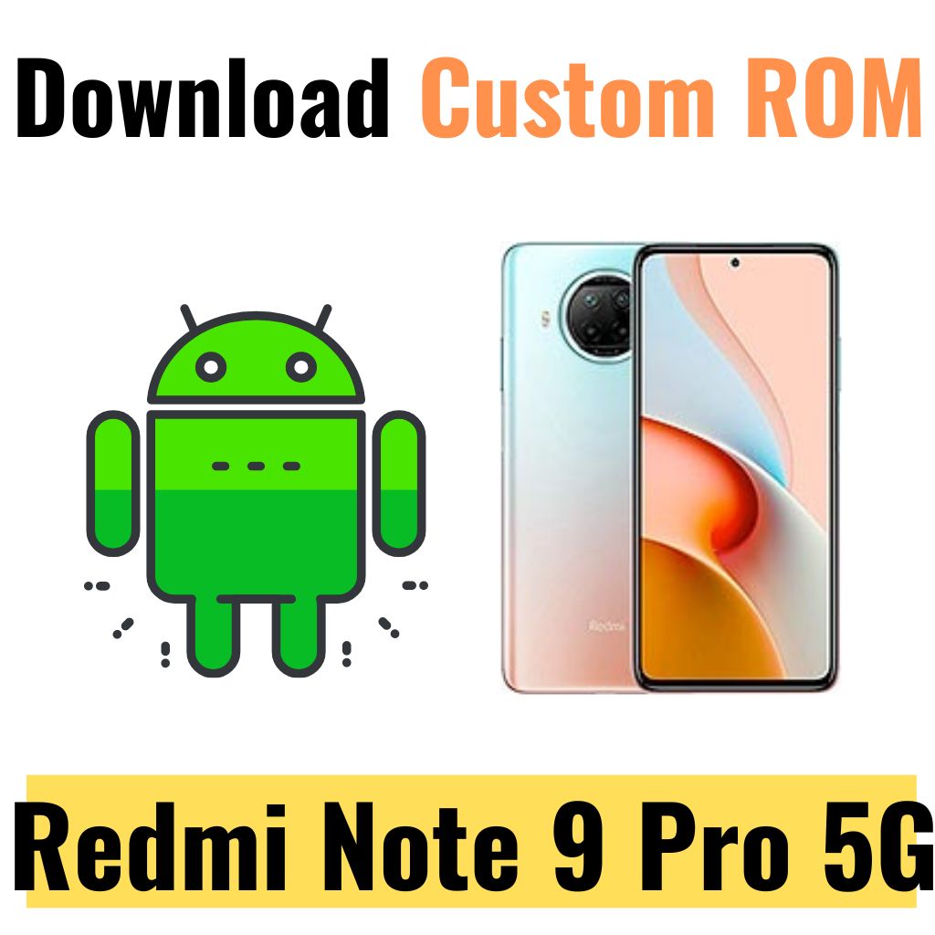 Download Custom ROM For Redmi Note 9 Pro 5G