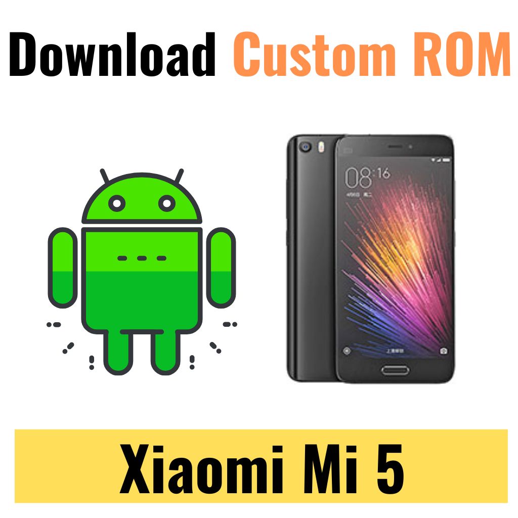 Download Custom ROM For Xiaomi Mi 5