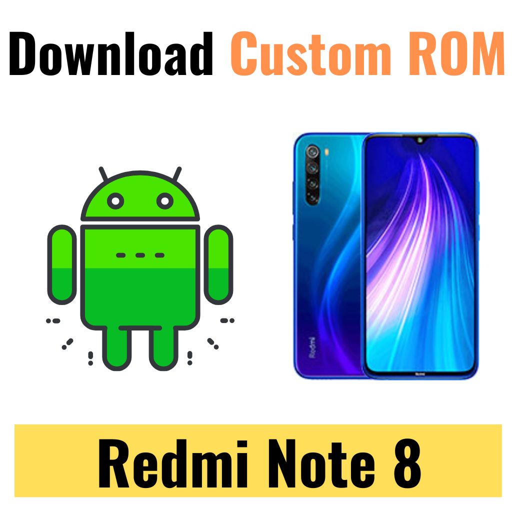 Download Custom ROM For Redmi Note 8