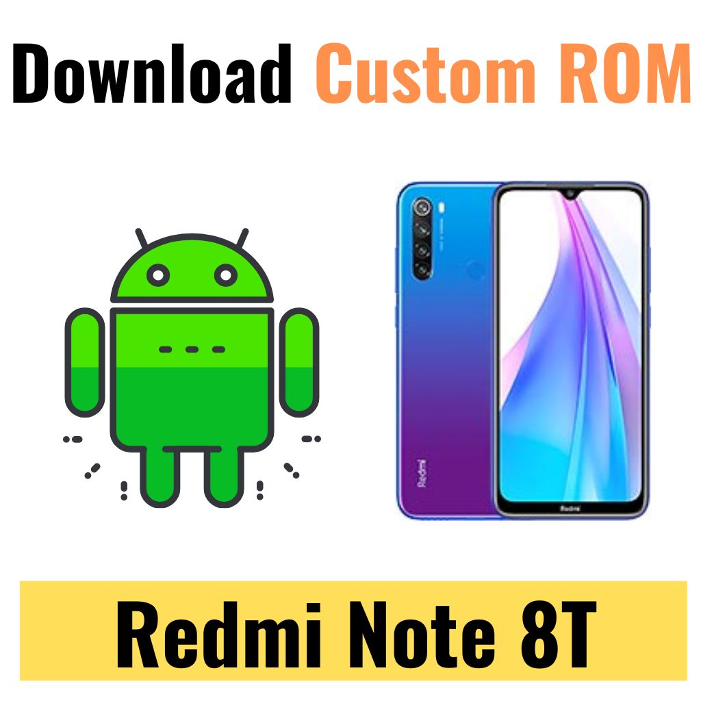 Download Custom ROM For Redmi Note 8T