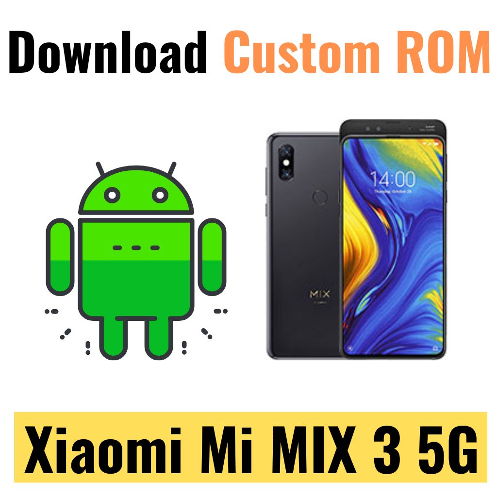 Download Custom ROM For Xiaomi Mi MIX 3 5G