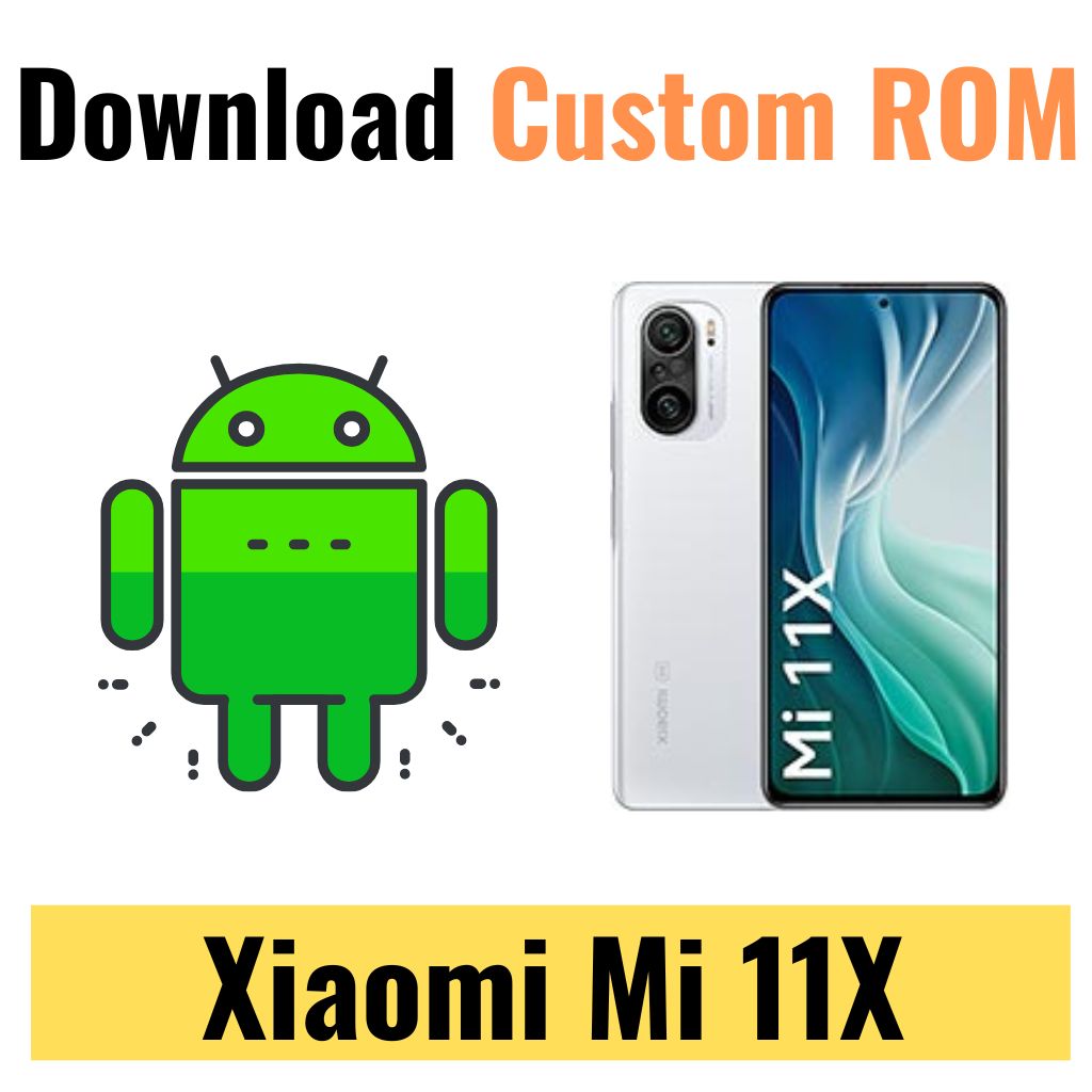 Download Custom ROM For Xiaomi Mi 11X