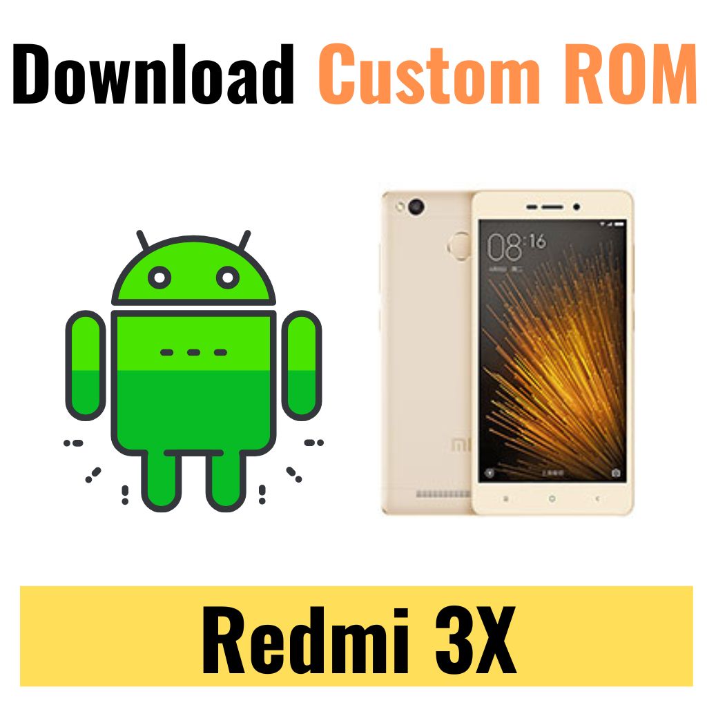 Download Custom ROM For Redmi 3X