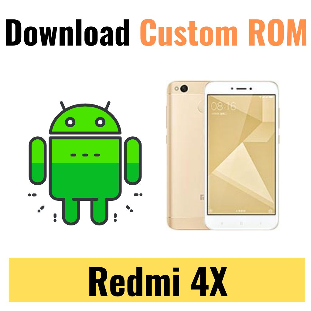 Download Custom ROM For Redmi 4X