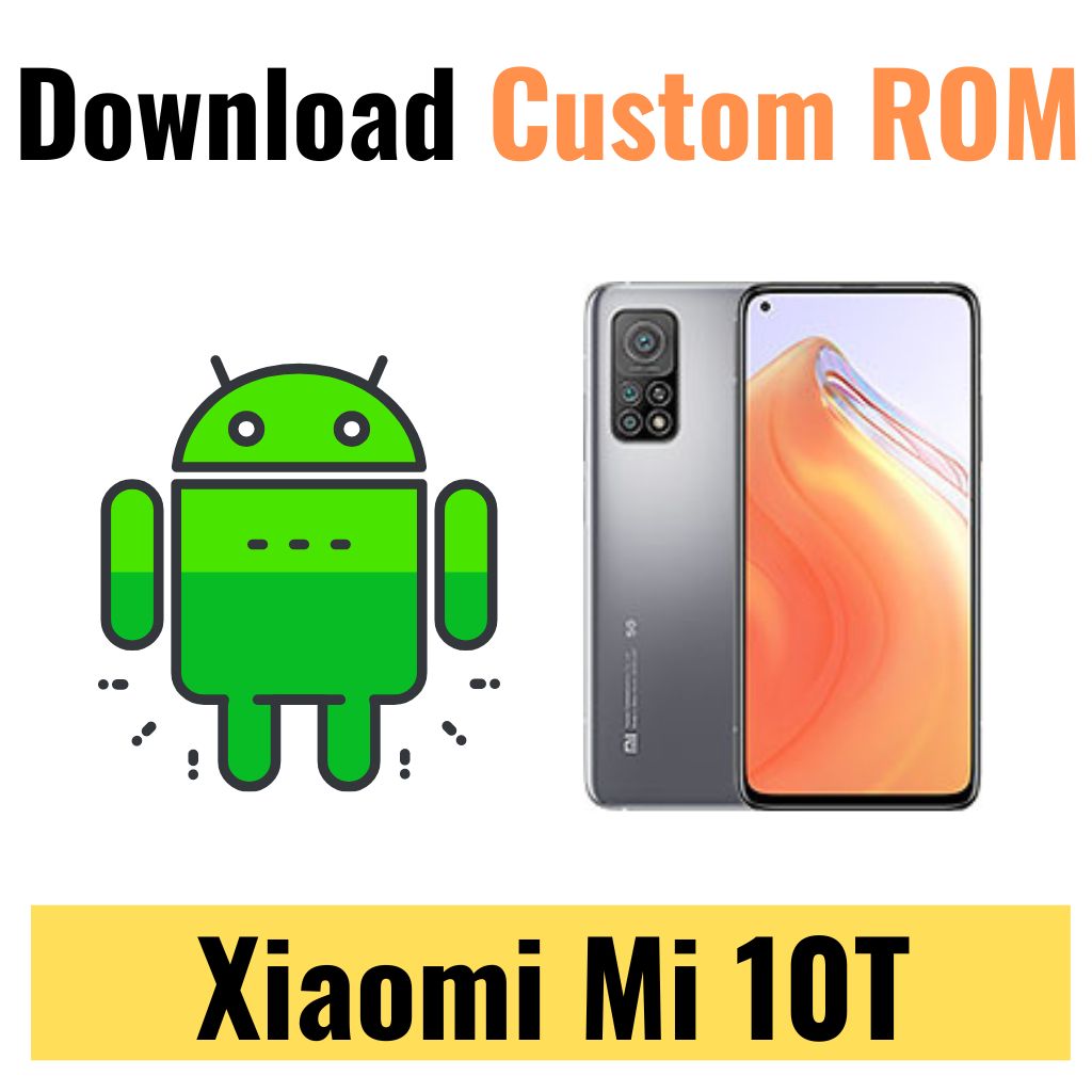 Download Custom ROM For Xiaomi Mi 10T