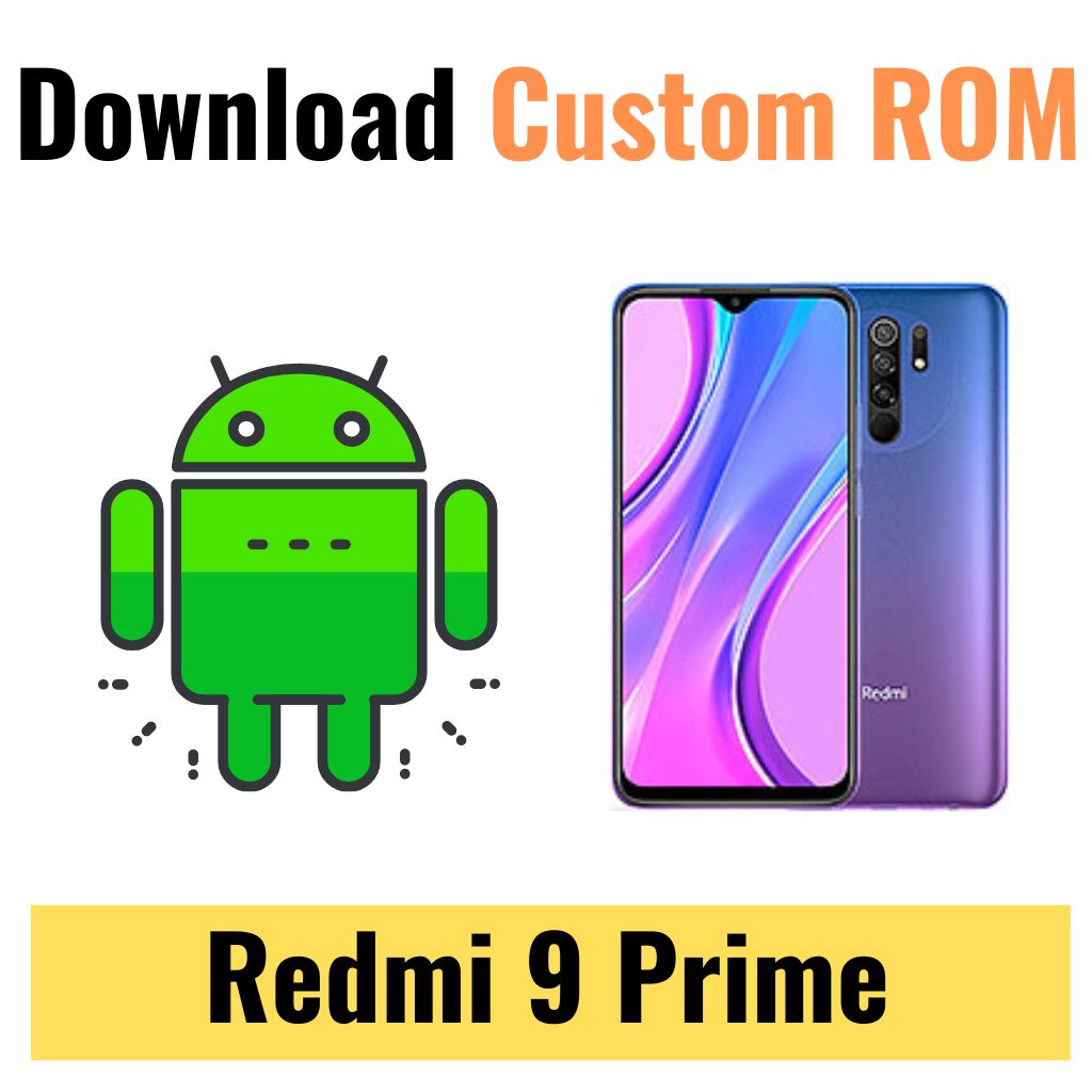 Download Custom ROM For Redmi 9 Prime