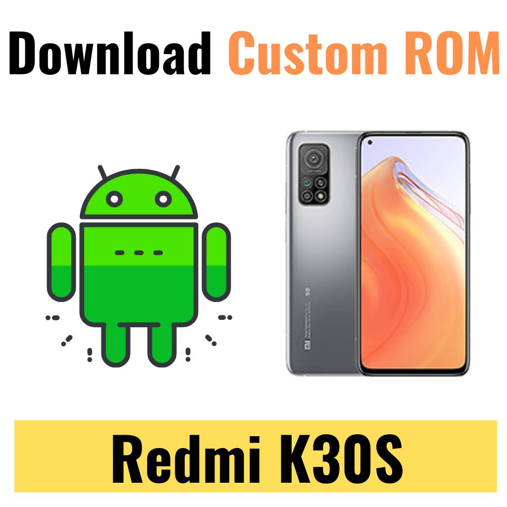 Download Custom ROM For Redmi K30S