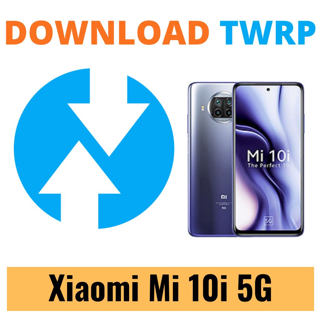 Download TWRP Recovery For Xiaomi Mi 10i 5G