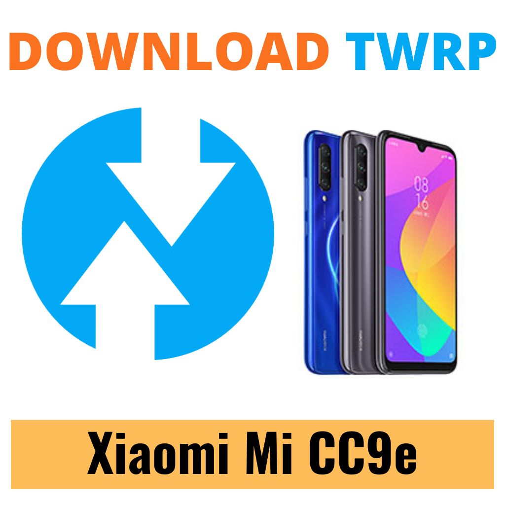 Download TWRP Recovery For Xiaomi Mi CC9e