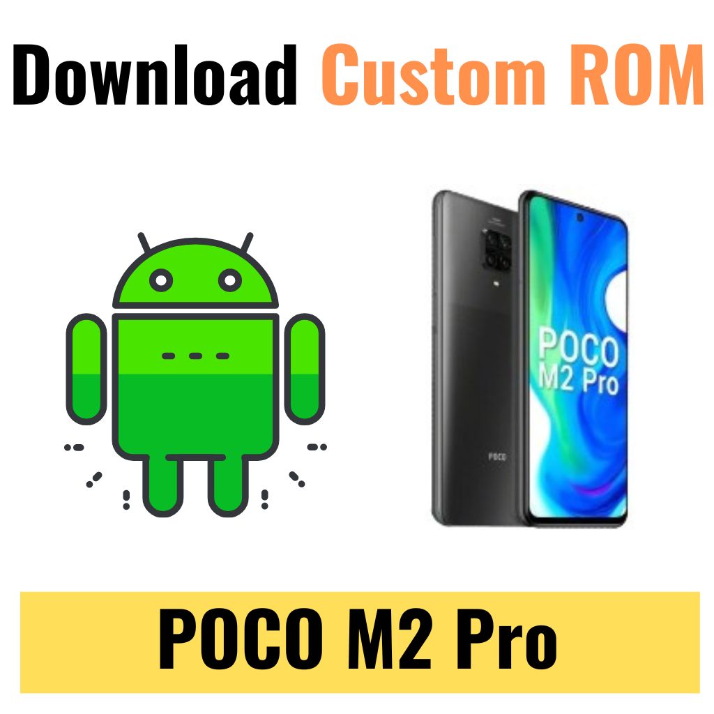 Download Custom ROM For POCO M2 Pro