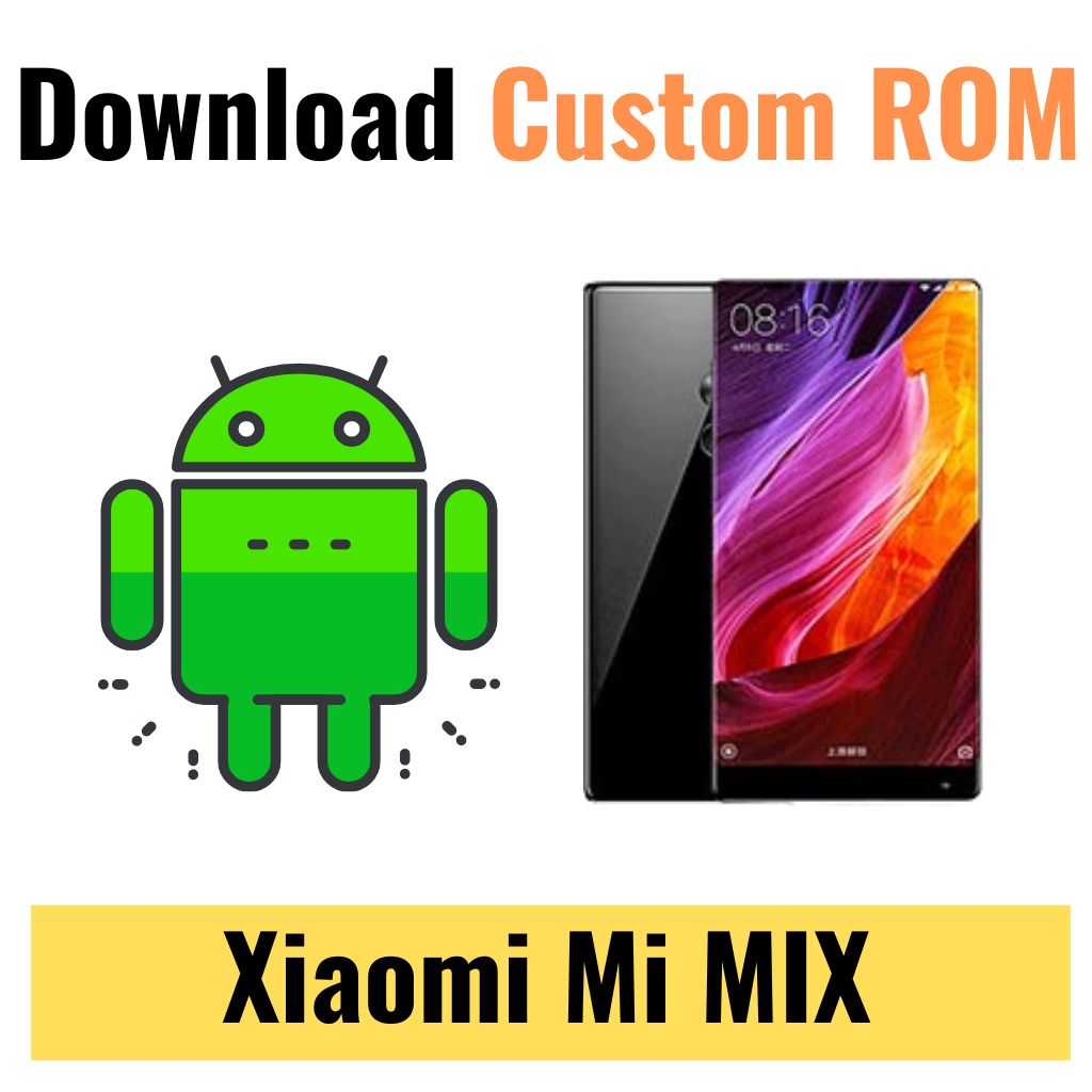 Download Custom ROM For Xiaomi Mi MIX