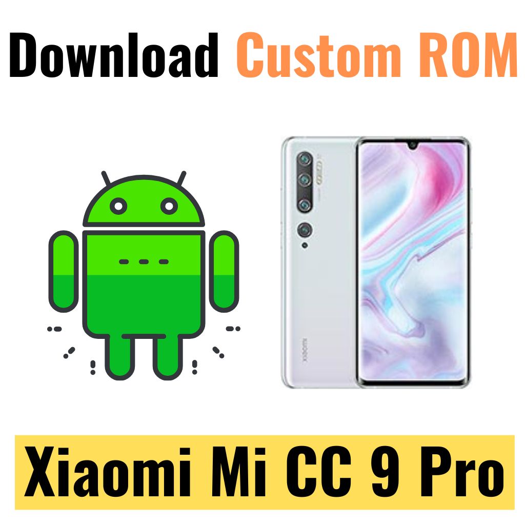 Download Custom ROM For Xiaomi Mi CC 9 Pro