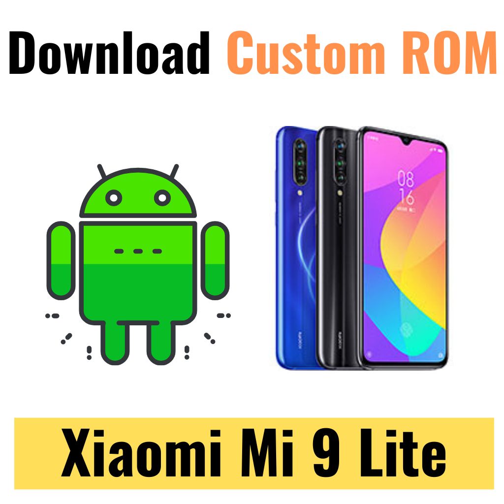 Download Custom ROM For Xiaomi Mi 9 Lite