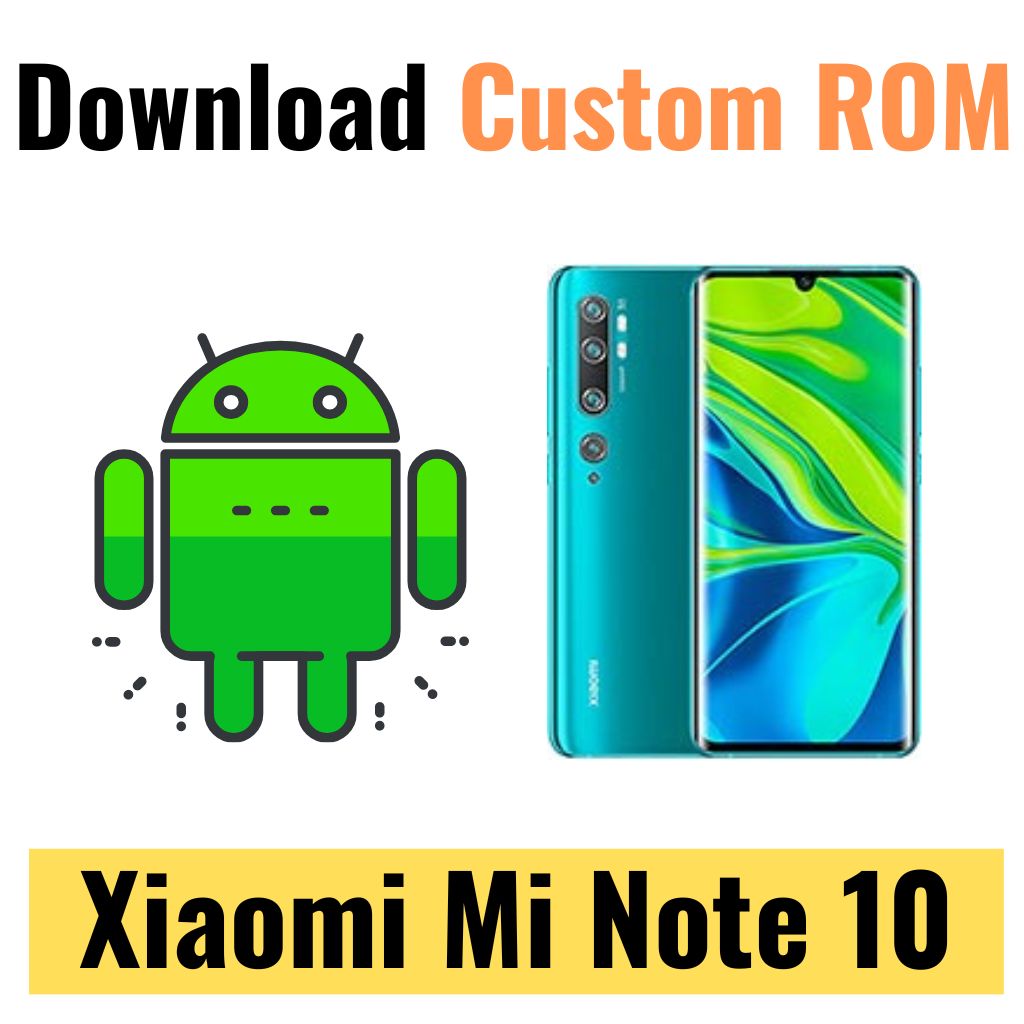 Download Custom ROM For Xiaomi Mi Note 10