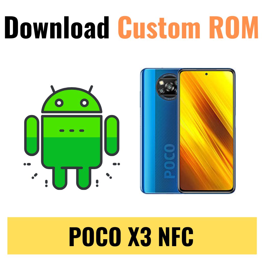 Download Custom ROM For POCO X3 NFC