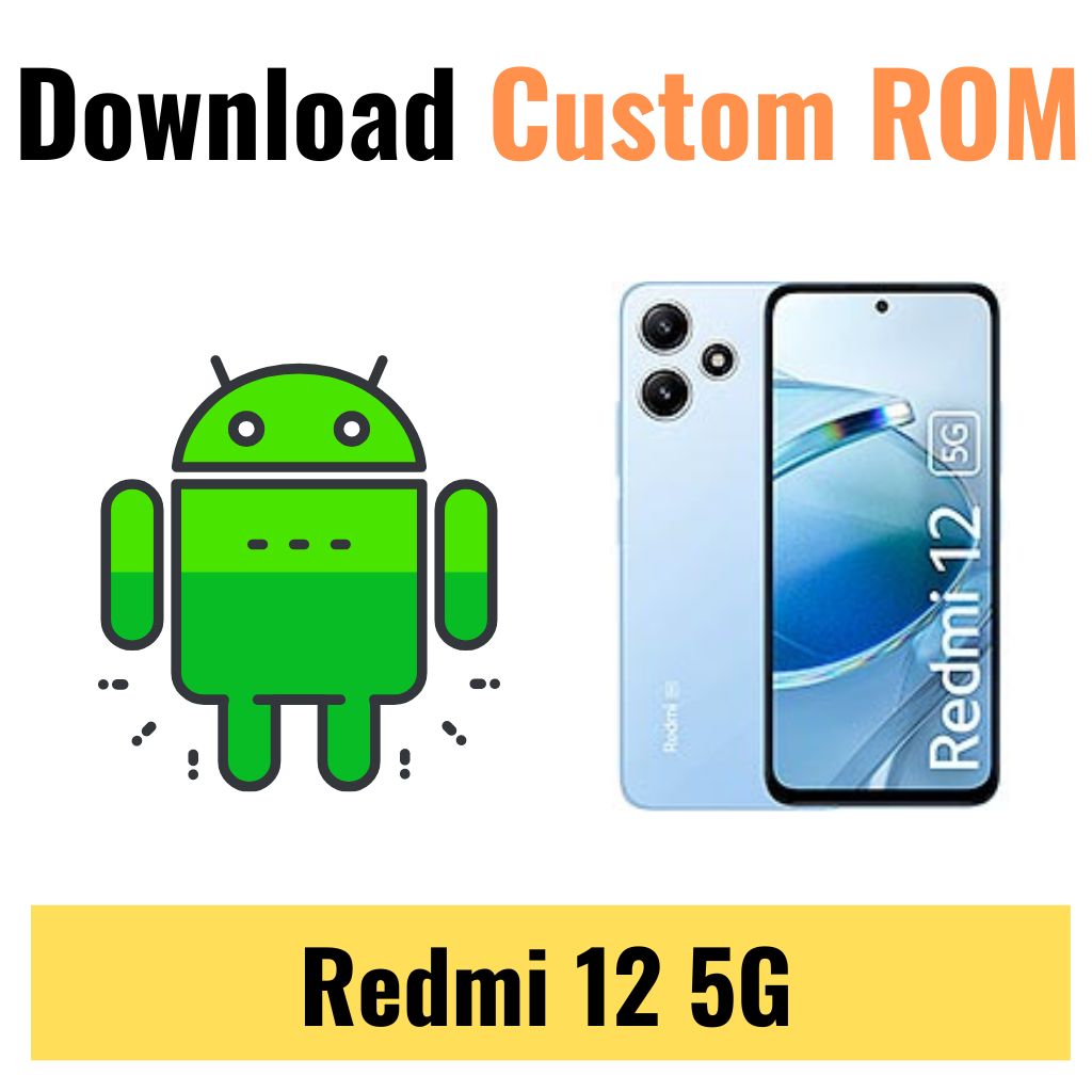 Download Custom ROM For Redmi 12 5G