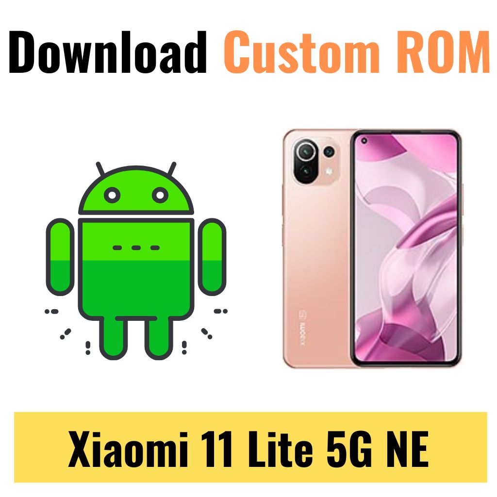 Download Custom ROM For Xiaomi 11 Lite 5G NE