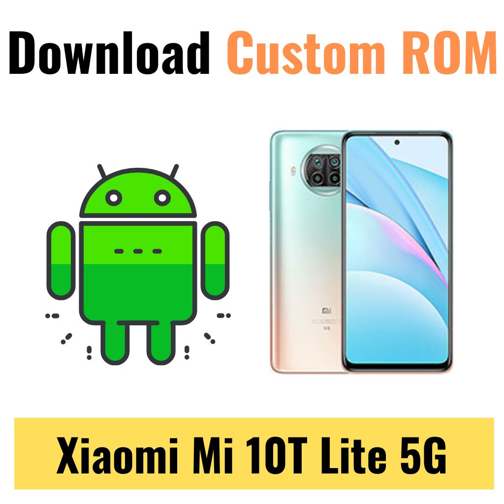 Download Custom ROM For Xiaomi Mi 10T Lite 5G