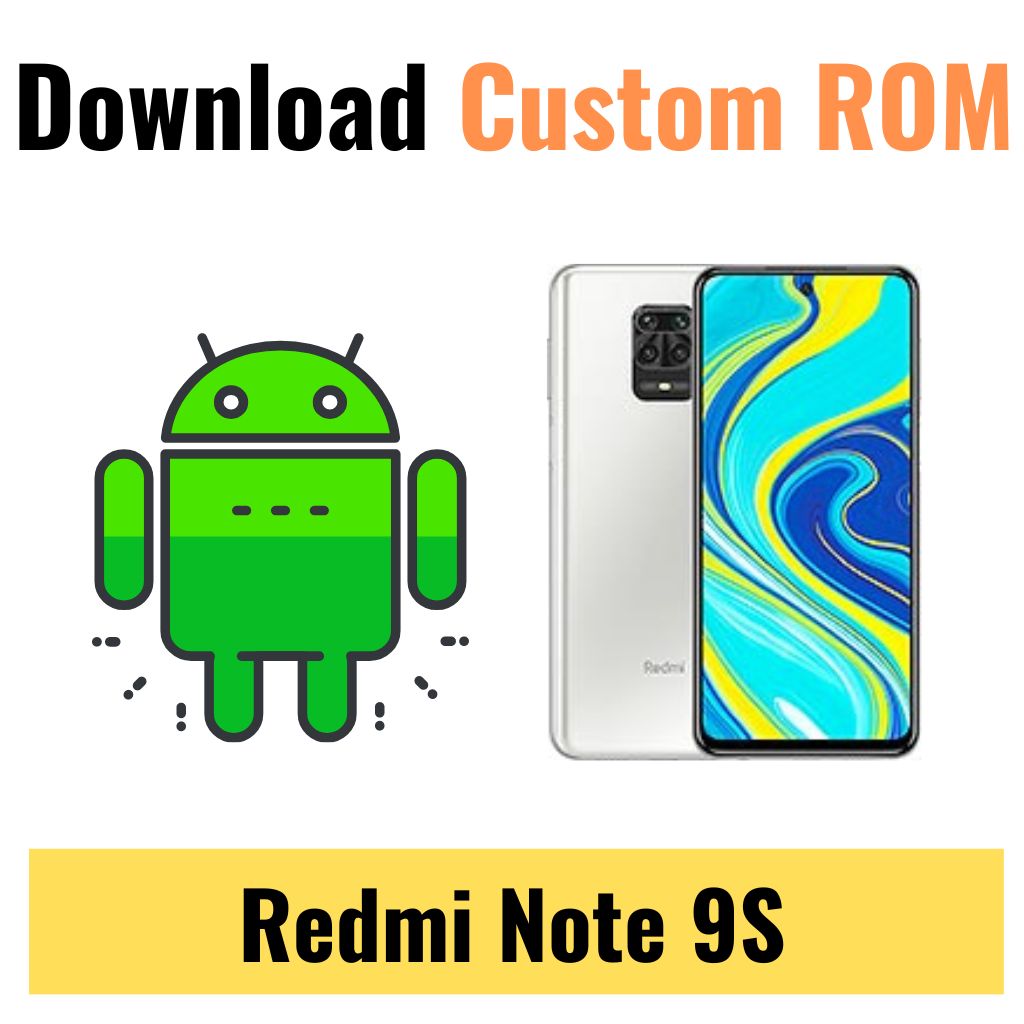 Download Custom ROM For Redmi Note 9S