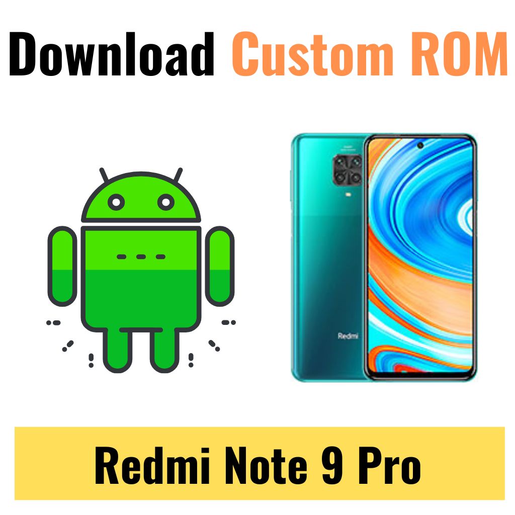 Download Custom ROM For Redmi Note 9 Pro