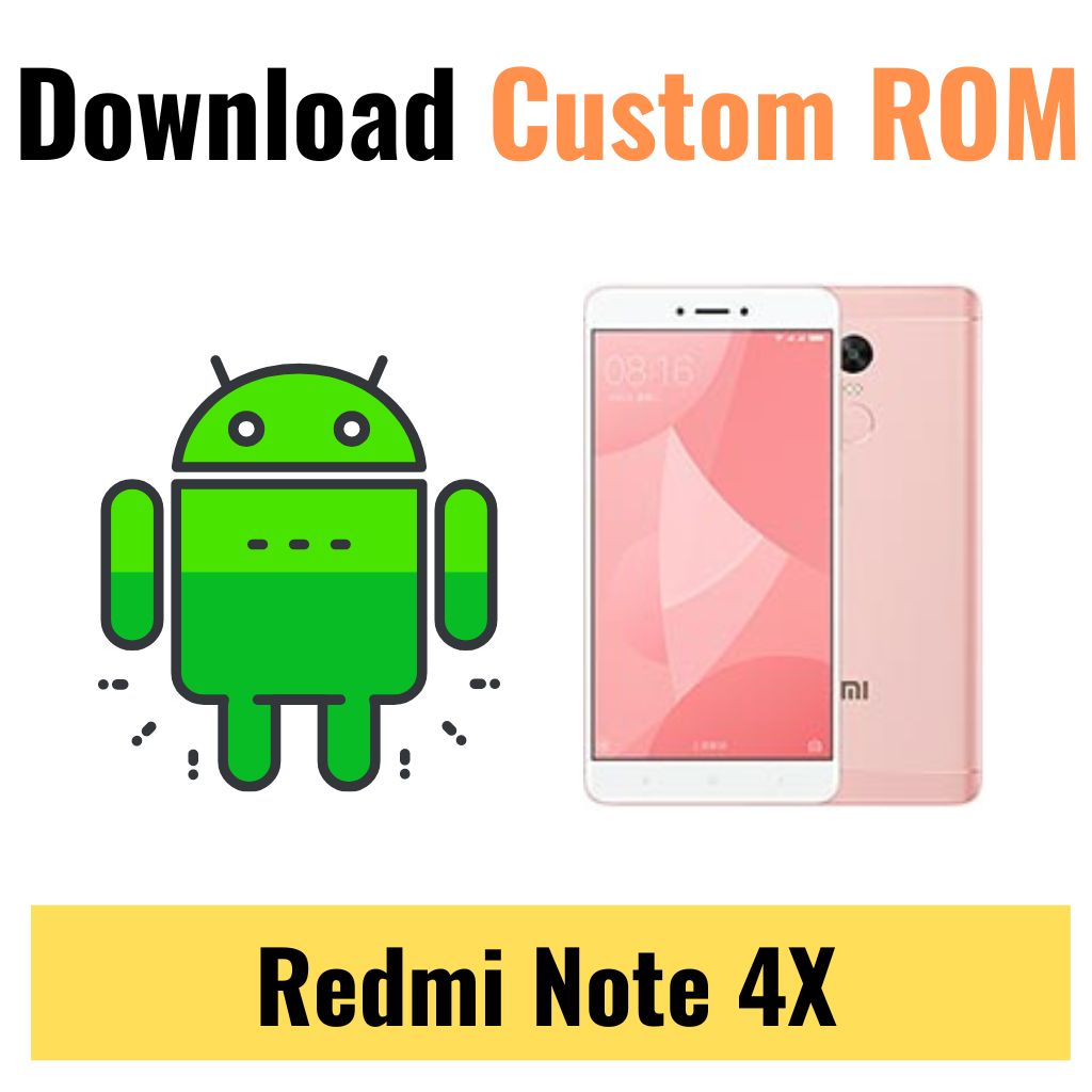 Download Custom ROM For Redmi Note 4X