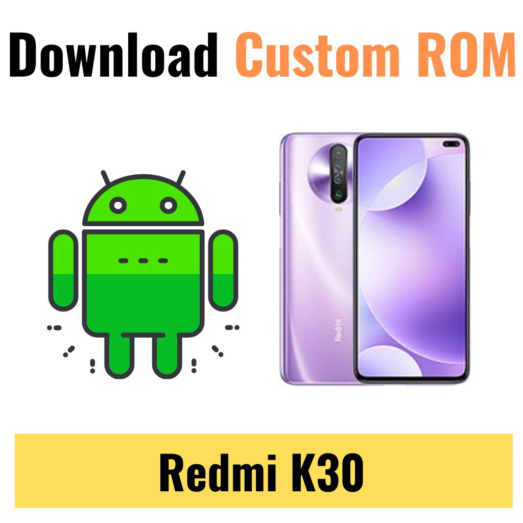 Download Custom ROM For Redmi K30