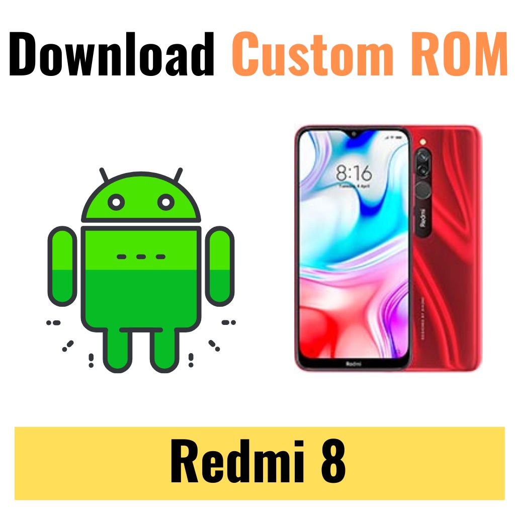 Download Custom ROM For Redmi 8