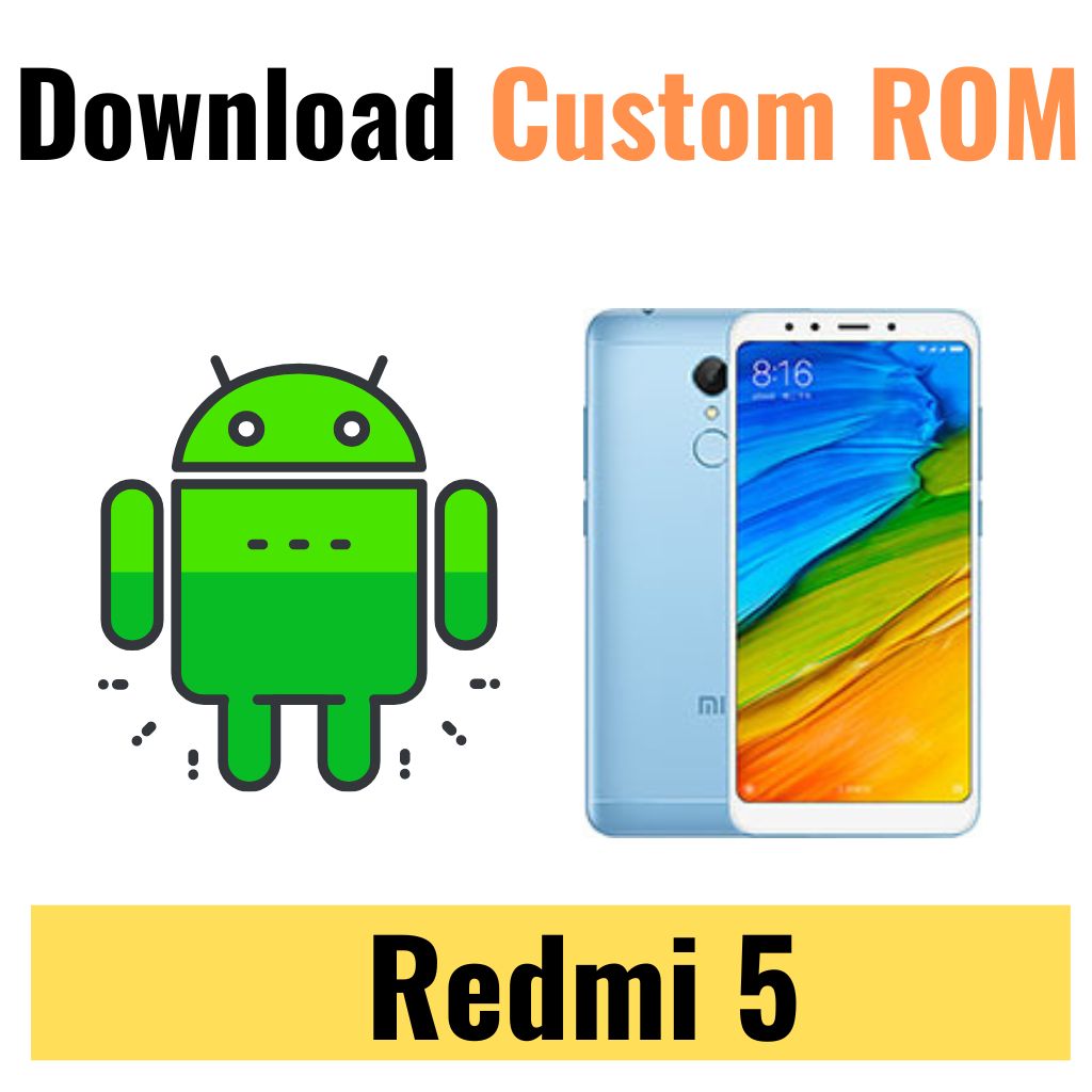 Download Custom ROM For Redmi 5