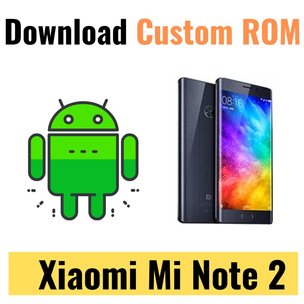 Download Custom ROM For Xiaomi Mi Note 2