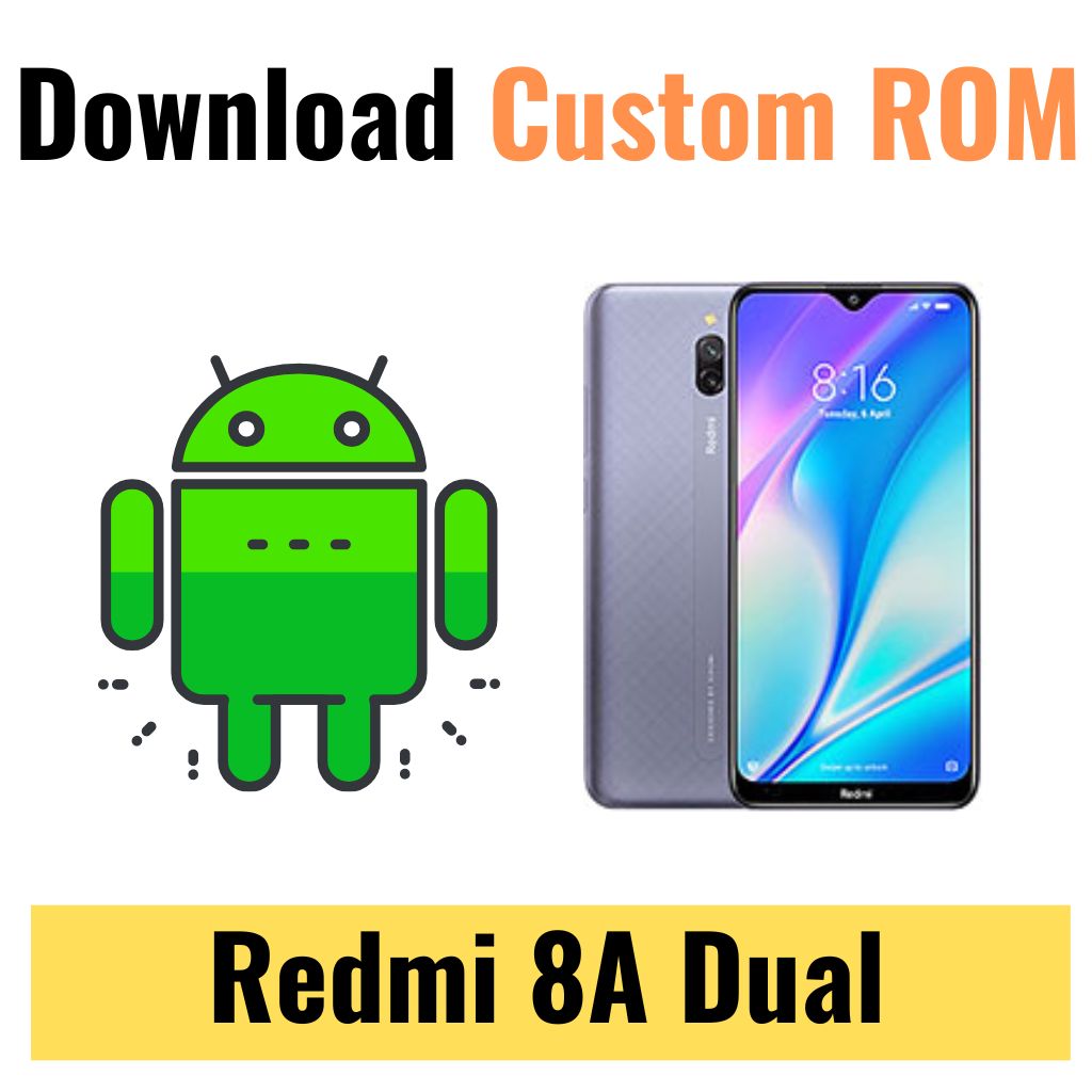 Download Custom ROM For Redmi 8A Dual