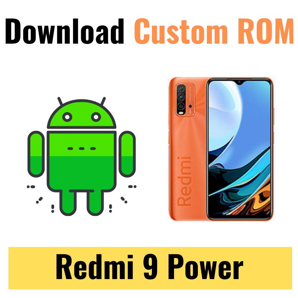 Download Custom ROM For Redmi 9 Power