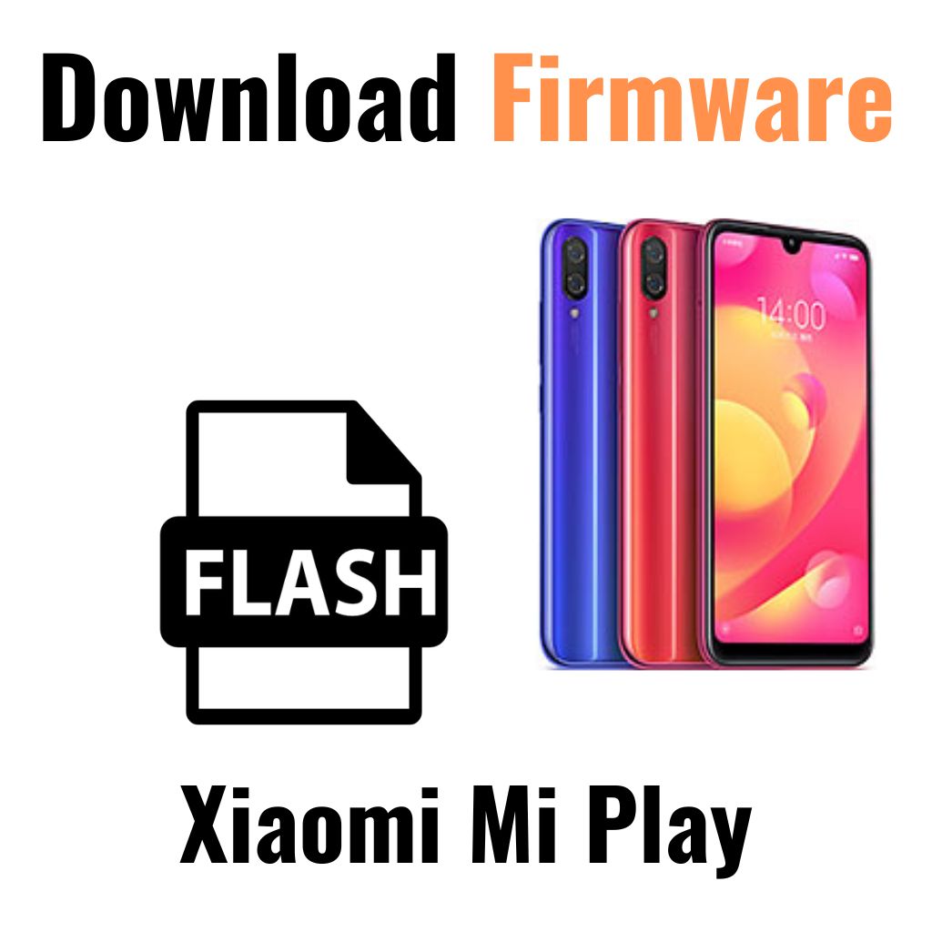 Download Xiaomi Mi Play Firmware File