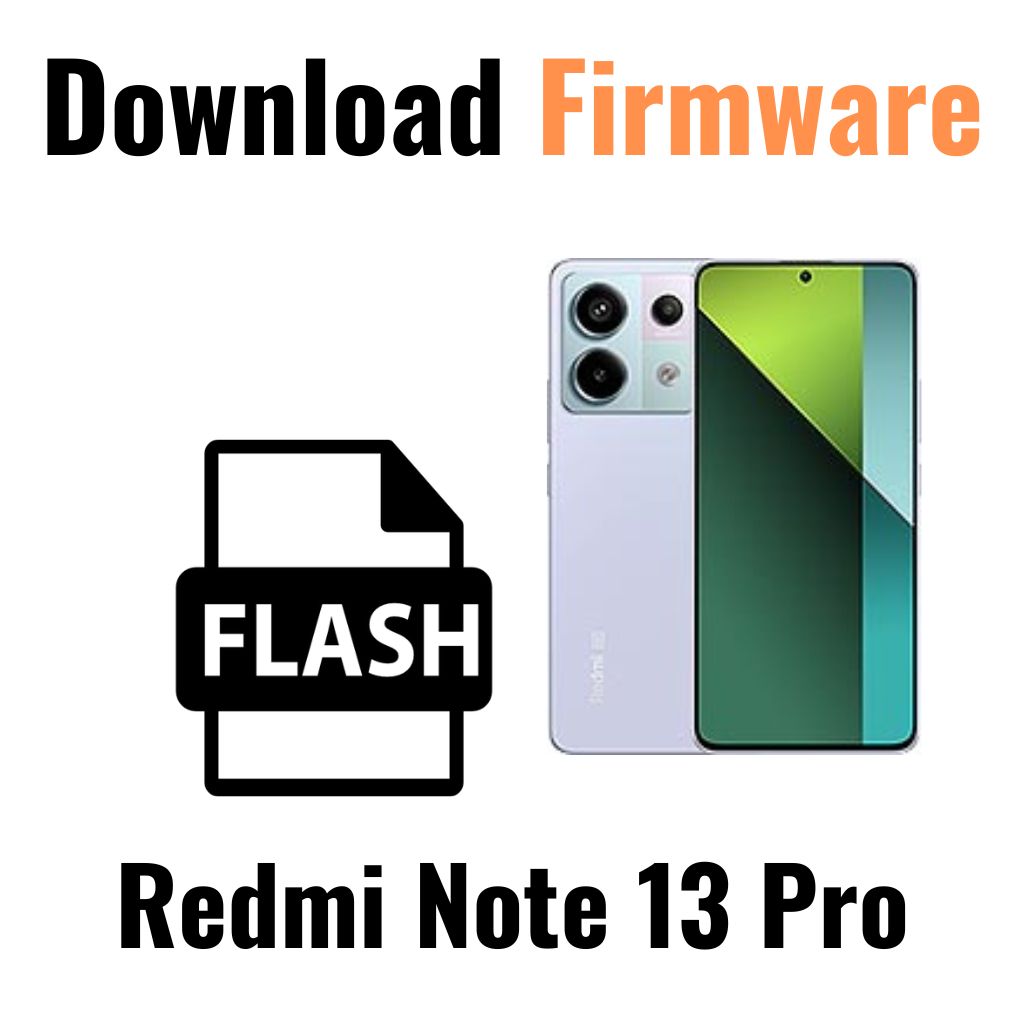 Download Redmi Note 13 Pro Firmware File