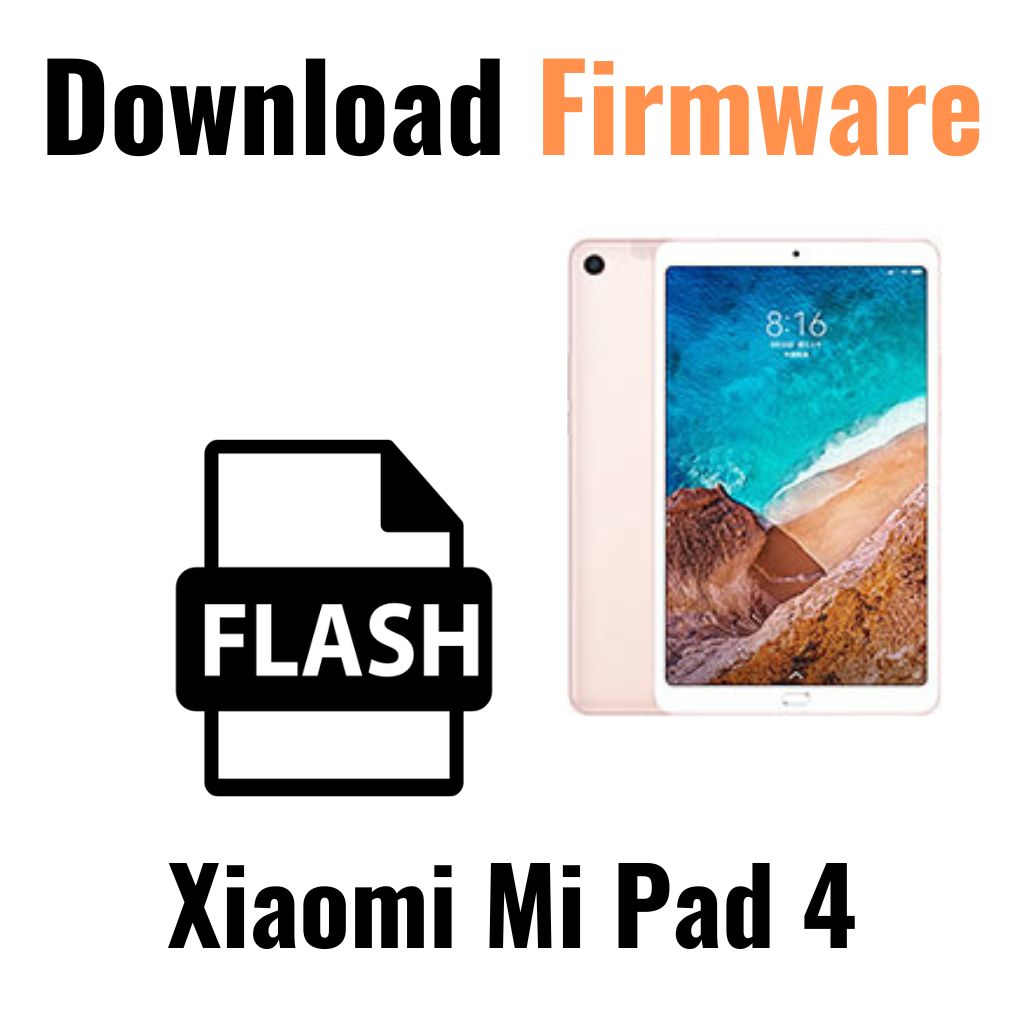 Download Xiaomi Mi Pad 4 Firmware File