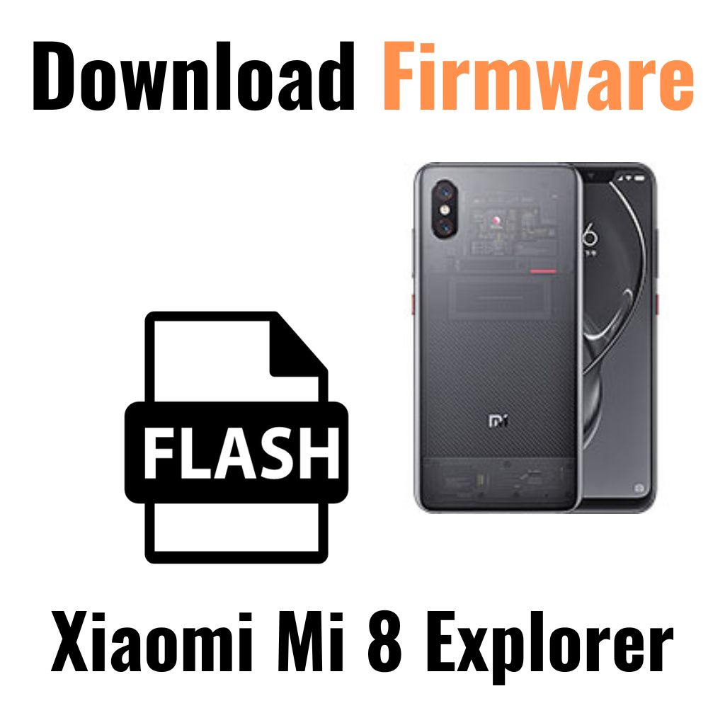 Download Xiaomi Mi 8 Explorer Firmware File
