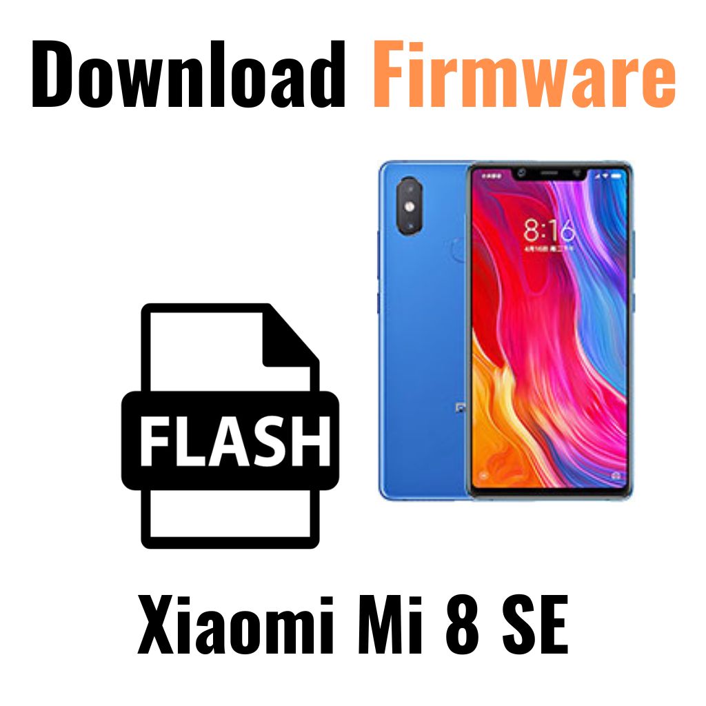 Download Xiaomi Mi 8 SE Firmware File